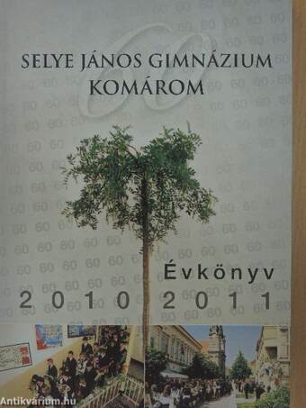 Selye János Gimnázium évkönyv 2010-2011