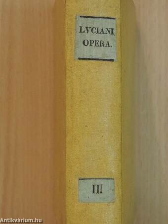 Luciani Samosatensis opera III. (töredék)