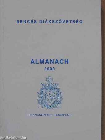 Bencés Diákszövetség Almanach 2000