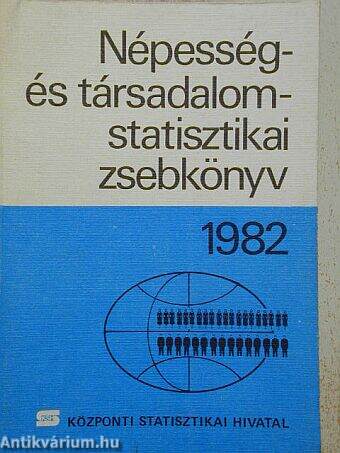 Népesség- és társadalomstatisztikai zsebkönyv 1982