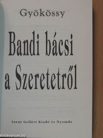 Bandi bácsi a Szeretetről