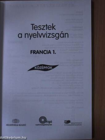 Tesztek a nyelvvizsgán - Francia 1.