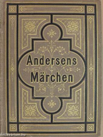 H. C. Andersen's Sämmtliche Märchen (gótbetűs)