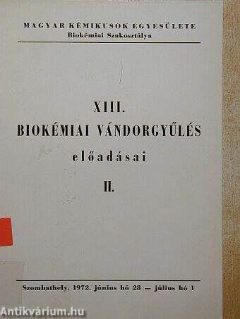 XIII. Biokémiai Vándorgyűlés előadásai II.