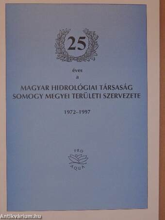 25 éves a Magyar Hidrológiai Társaság Somogy Megyei Területi Szervezete