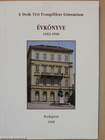 A Deák téri Evangélikus Gimnázium Évkönyve 1992-1996