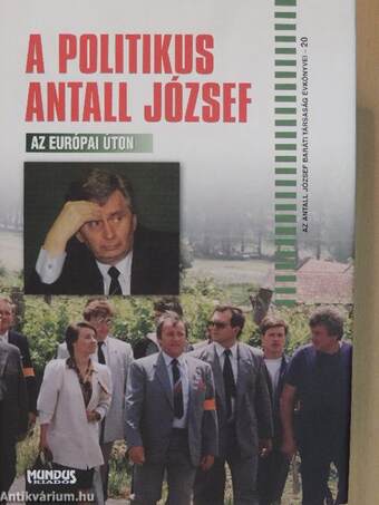 A politikus Antall József - az európai úton
