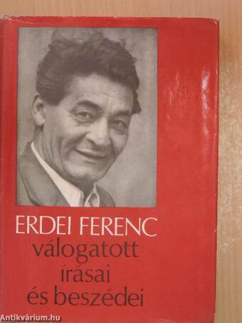 Erdei Ferenc válogatott írásai és beszédei