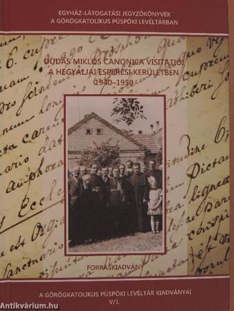 Dudás Miklós canonica visitatiói a Hegyaljai Esperesi Kerületben 1940-1950