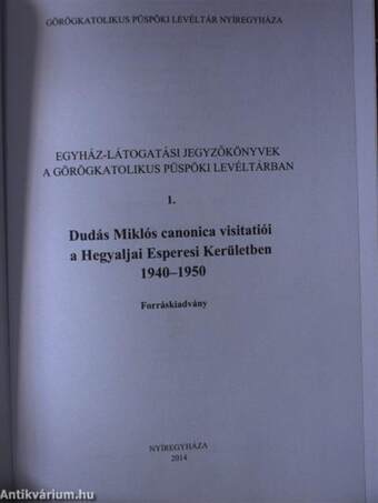 Dudás Miklós canonica visitatiói a Hegyaljai Esperesi Kerületben 1940-1950