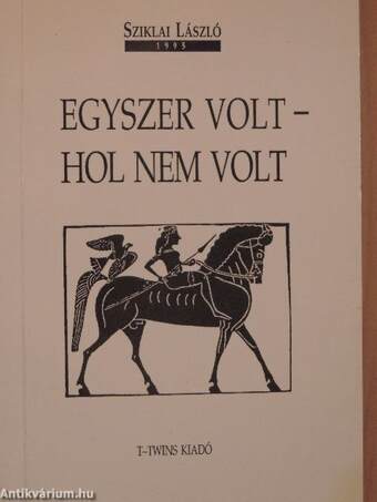 Egyszer volt - hol nem volt