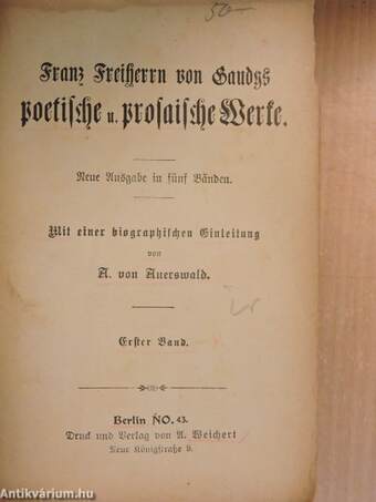 Franz Freiherrn von Gaudys poetische und prosaische Werke I-V. (gótbetűs)