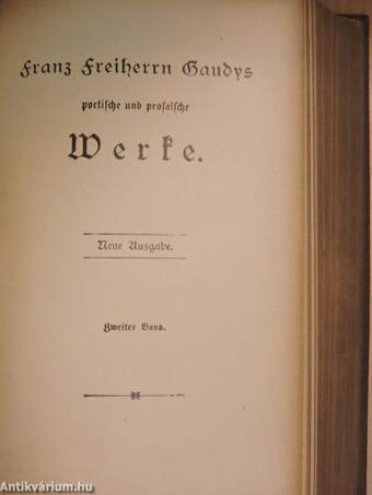 Franz Freiherrn von Gaudys poetische und prosaische Werke I-V. (gótbetűs)