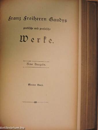 Franz Freiherrn von Gaudys poetische und prosaische Werke I-V. (gótbetűs)