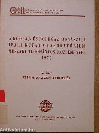 A Kőolaj- és Földgázbányászati Ipari Kutató Laboratórium műszaki tudományos közleményei 1973/10.