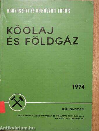 Bányászati és Kohászati Lapok - Kőolaj és földgáz 1974. december - különszám