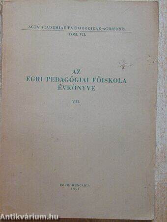 Az Egri Pedagógiai Főiskola Évkönyve 1961. VII.
