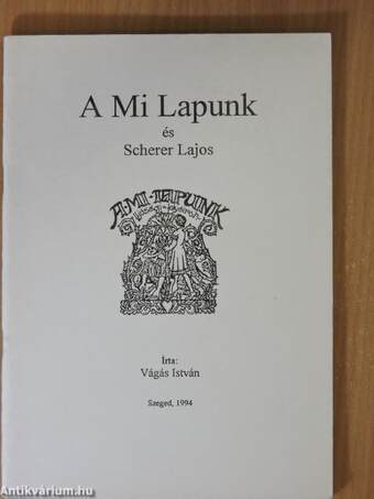 A Mi Lapunk és Scherer Lajos