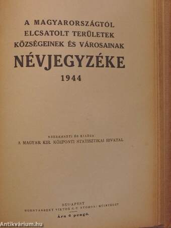 Magyarország helységnévtára 1944/A Magyarországtól elcsatolt területek községeinek és városainak névjegyzéke 1944