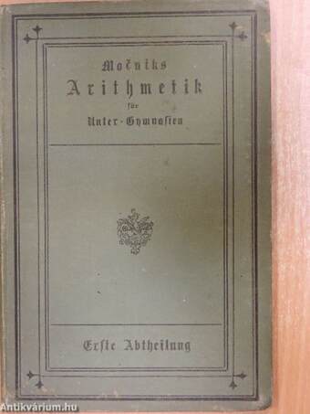 Lehrbuch der Arithmetik für Unter-Gymnasien (gótbetűs)