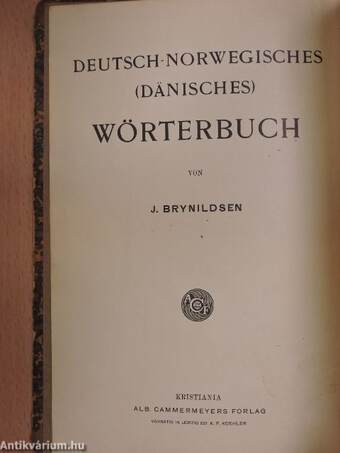 Deutsch-Norwegisches (Dänisches) Wörterbuch/Tysk-Norsk (Dansk) Ordbog