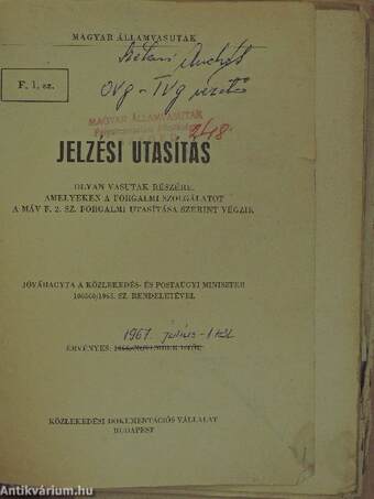 Jelzési utasítás olyan vasutak részére, amelyeken a forgalmi szolgálatot a MÁV F. 2. sz. forgalmi utasítása szerint végzik (rossz állapotú)