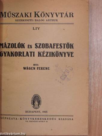 Mázolók és szobafestők gyakorlati kézikönyve