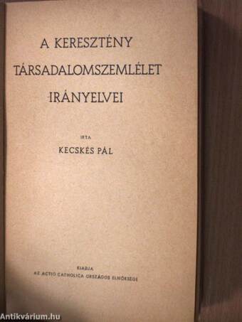 A keresztény társadalomszemlélet irányelvei