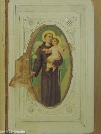 Páduai Szent Antal a szegények jótevőjének imakönyve (rossz állapotú)
