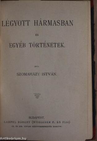 Vadász-történetek/Légyott hármasban és egyéb történetek/Tárczák/Vig elbeszélések