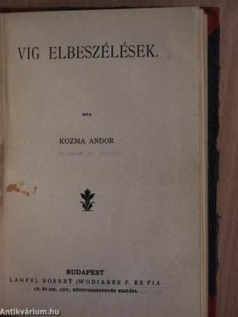 Vadász-történetek/Légyott hármasban és egyéb történetek/Tárczák/Vig elbeszélések