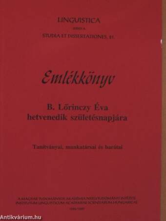 Emlékkönyv B. Lőrinczy Éva hetvenedik születésnapjára