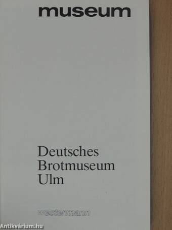 Deutsches Brotmuseum Ulm