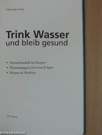 Trink Wasser und bleib gesund