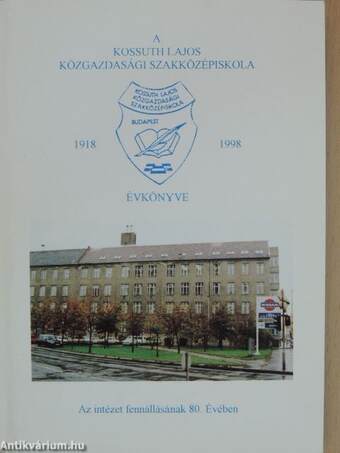 A Kossuth Lajos Közgazdasági Szakközépiskola Évkönyve 1998