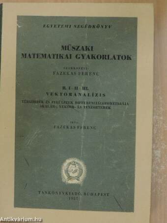 Műszaki matematikai gyakorlatok B. I-II-III.