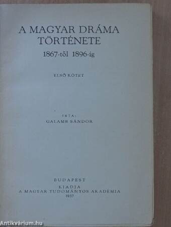 A magyar dráma története 1867-től 1896-ig I-II.