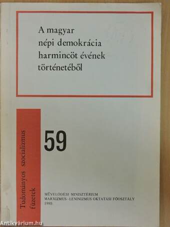 A magyar népi demokrácia harmincöt évének történetéből