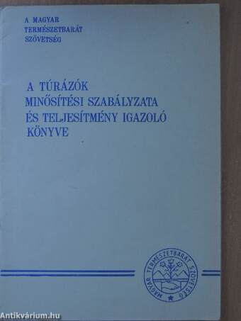 A túrázók minősítési szabályzata és teljesítmény igazoló könyve