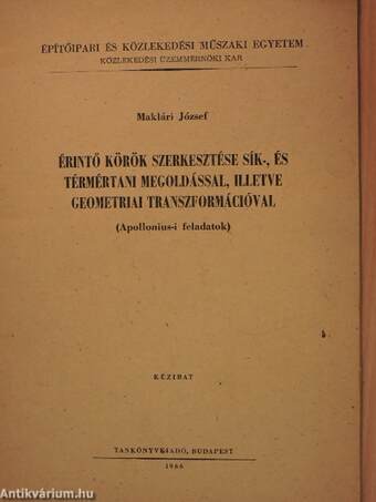 Érintő körök szerkesztése sík-, és térmértani megoldással, illetve geometriai transzformációval