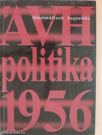 ÁVH - Politika - 1956