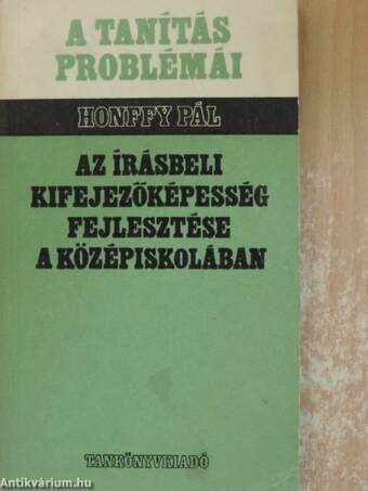 Az írásbeli kifejezőképesség fejlesztése a középiskolában