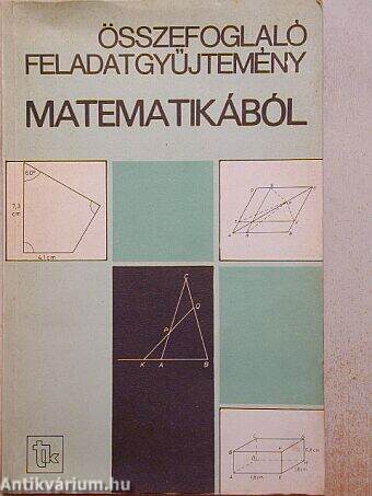 Összefoglaló feladatgyűjtemény matematikából