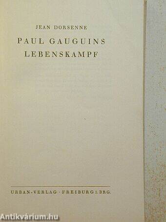 Paul Gauguins Lebenskampf