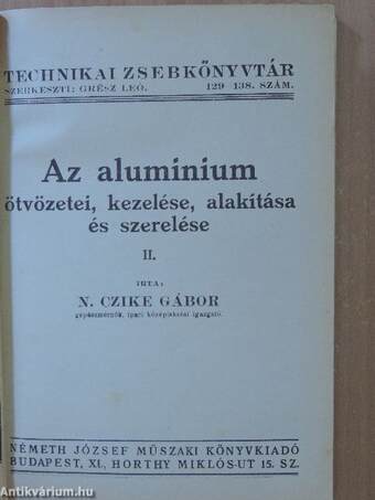 Az aluminium ötvözetei, kezelése, alakítása és szerelése II.