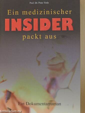 Ein medizinischer Insider packt aus