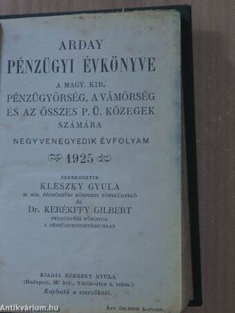 Arday Pénzügyi Évkönyve a Magy. Kir. pénzügyőrség, a vámőrség és az összes p. ü. közegek számára 1925