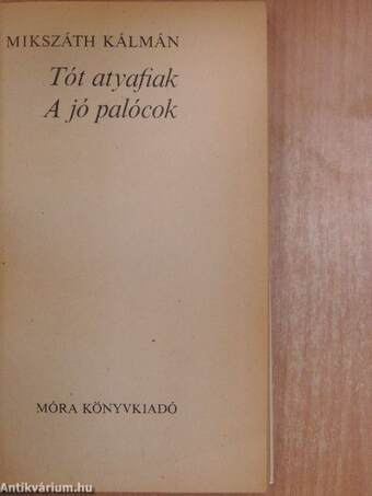 Tót atyafiak/A jó palócok