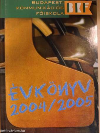 Budapesti Kommunikációs Főiskola évkönyv 2004/2005