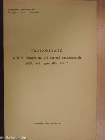 Tájékoztató a NIM felügyelete alá tartozó szakágazatok 1979. évi gazdálkodásáról